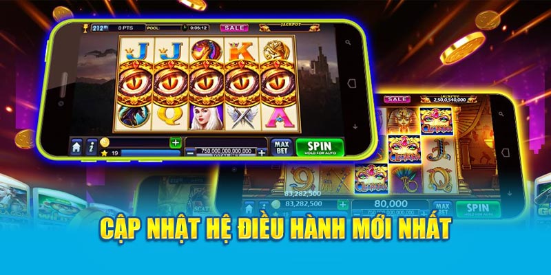 Cập nhật hệ điều hành mới nhất